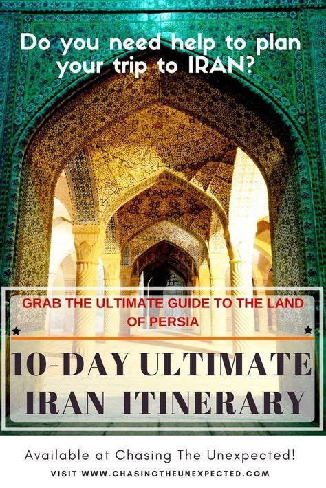 Awesome Places To Visit In Iran In 10 Days The Ultimate Guide To