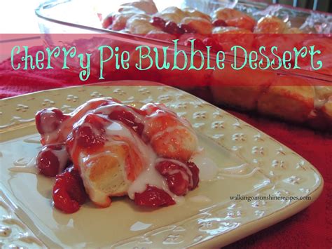 Voir plus d'idées sur le thème biscuits, biscuits sucrés, biscuits décorés. Cherry Pie Bubble Dessert - Walking on Sunshine