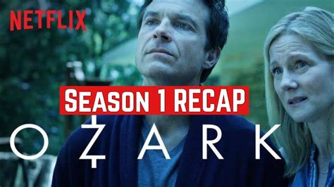 Ozark Season 1 Recap Netflix 2020 Youtube