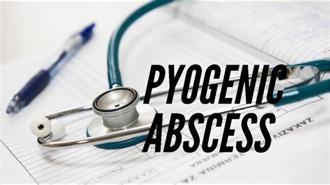 Pyogenic Abscess Cause Types Symptoms Treatment Youtube