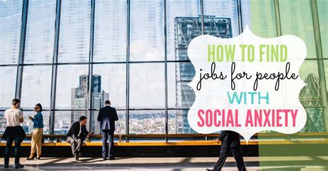 Jobs For People With Social Anxiety Tips On Finding The Right Job