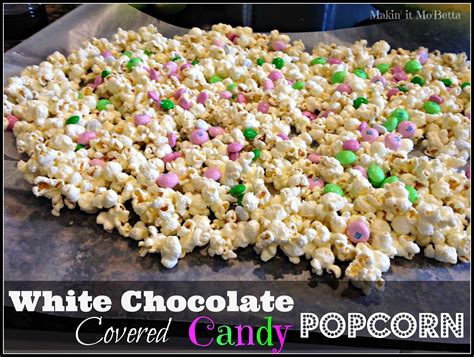 White Chocolate Popcorn {party Favors} Makin It Mo Betta White Chocolate Popcorn Popcorn