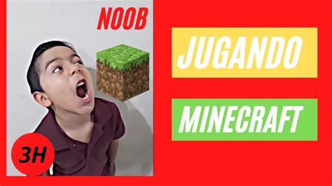 Noob De 6 Años Primera Vez Jugando En Minecraft En Pc Youtube