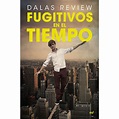 Fugitivos en el tiempo by Dalas Review — Reviews, Discussion, Bookclubs ...
