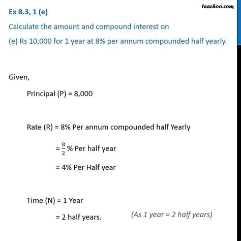 Question 1 1 E Rs 10000 For 1 Year At 8 Compounded Half Yearly