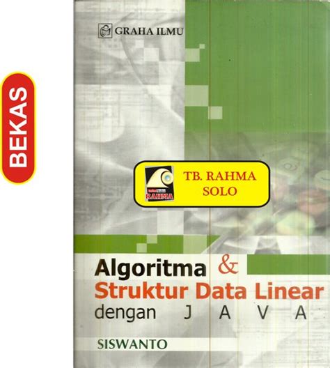 Jual Bl 5062 Algoritma And Struktur Data Linear Dengan Java Siswanto Garha Ilmu Di Lapak Toko