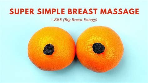 Super Simple Breast Massage Bbe Big Breast Energy Global Massage Directory And Alternative