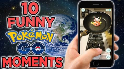 10 Funny Pokemon Go Moments Youtube