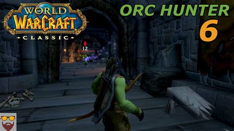 Let S Play Wow Classic Orc Hunter Part 6 Encroachment And Vanquish The Betrayers Youtube
