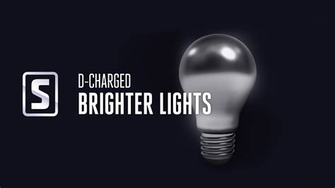 D Charged Brighter Lights Youtube