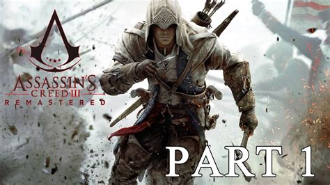 ASSASSIN S CREED 3 REMASTERED Walkthrough Gameplay Part 1 INTRO AC3