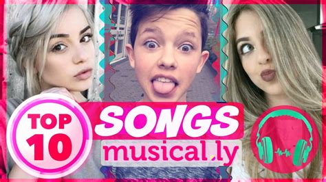 top 10 songs of musical ly 2017 best musically songs 2017 youtube