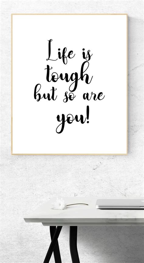 Life Is Tough But So Are You Motivational Quote Digital Print Inspir