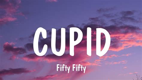 Cupid Fifty Fifty Lyrics Ariana Grande Youtube