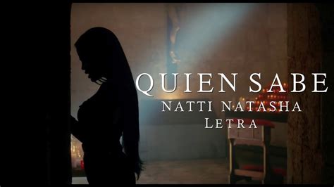 Natti Natasha Quien Sabe Letralyrics Youtube