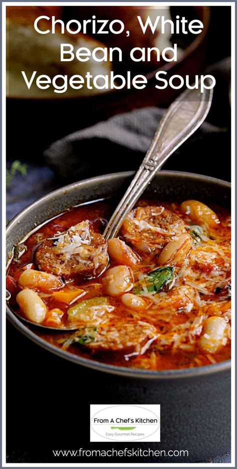 Chorizo White Bean And Vegetable Soup Is Hearty Delicious And The Perfect Way To Warm Up And