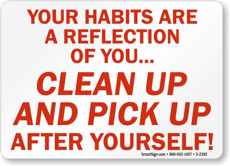I don't accept returns, exchanges, or cancellations. Habits Reflection Of You Clean Pick Up Signs, Housekeeping ...