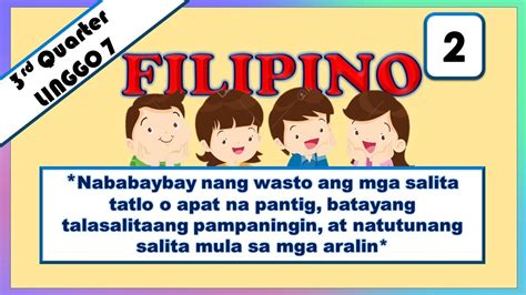 Quarter 3 Week 7 Filipino 2 Pagbabaybay Ng Mga Salitang Tatlo O Apat