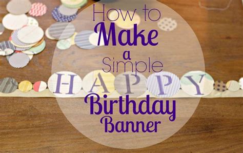 Diy Homemade Birthday Banner So Easy