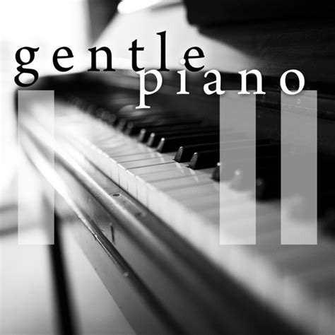 Gentle Piano Compilation By Various Artists Spotify