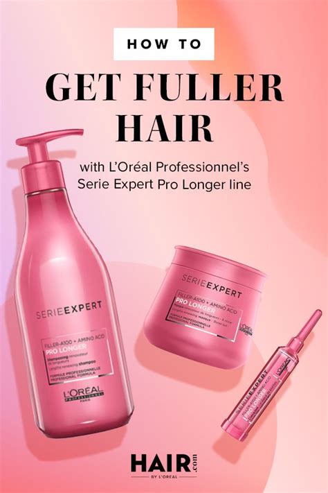 How To Get Fuller Hair With Loréal Professionnels Serie Expert Pro