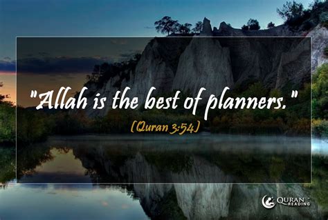 As you are planning, allah is also planning for you and surely allah is the best of planners… may all our plans be be in the light of quran and. "Allah is the best of planners." (Quran 3:54) | Quran ...