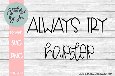 Always Try Harder Svg Cut File Graphic By Jens Svg Cut Files Creative