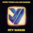 James Young With Jan Hammer - City Slicker (1987, CD) | Discogs