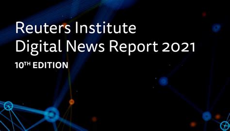 Reuters Institute Digital News Report 2021 Review