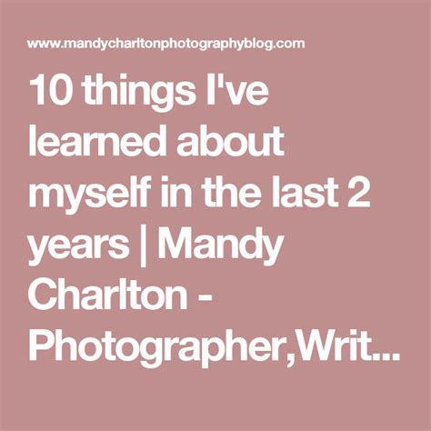 10 Things Ive Learned About Myself In The Last 2 Years Mandy