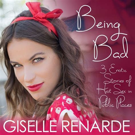 Being Bad Erotic Stories Of Hot Sex In Public Places Audiobook Giselle Renarde Storytel