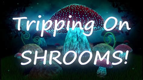 Tripping On Shrooms Youtube
