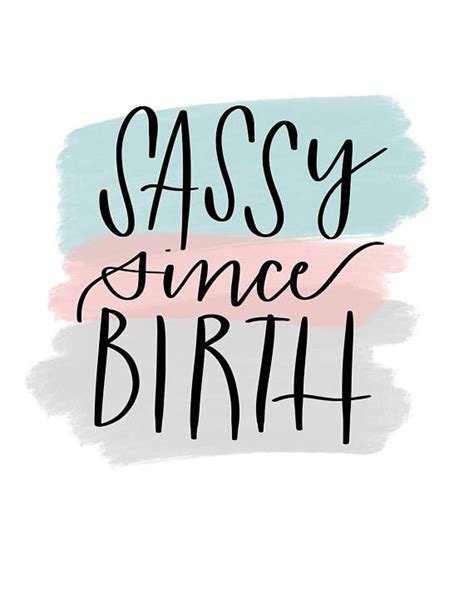 Sassy Since Birth Printable Wall Art Instant Download Wall