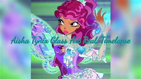 Aisha Tynix Glass Art Real Timelapse Winx Club Project