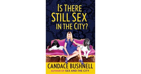 Is There Still Sex In The City By Candace Bushnell Best 2019 Summer