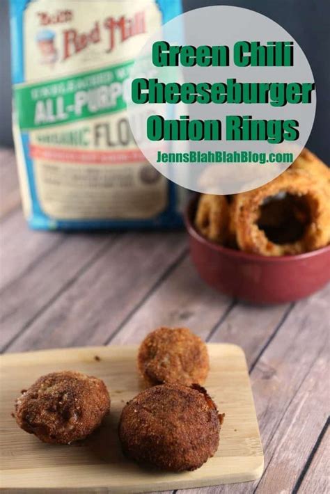 Green Chili Cheeseburger Stuffed Onion Rings Jenns Blah Blah Blog