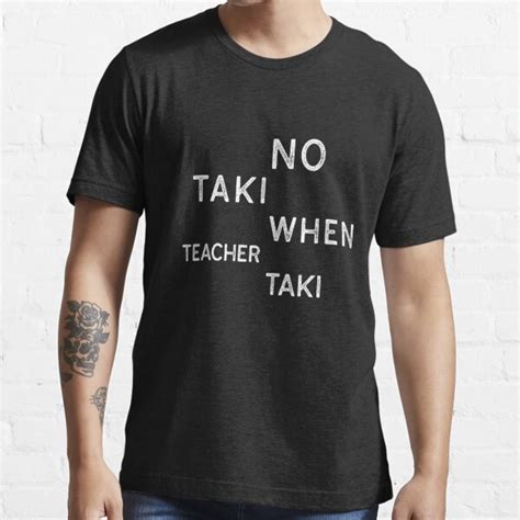 No Taki When Teacher Taki Design Svg Teacher Anime T Shirt For