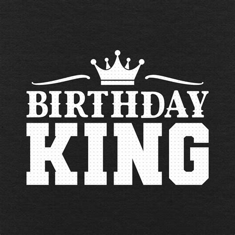 Birthday King Svg Png Eps Pdf Files King Birthday Svg King Etsy Ireland