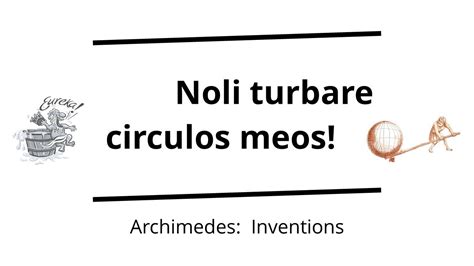 Noli Turbare Circulos Meos Archimedes Latin Simple Youtube