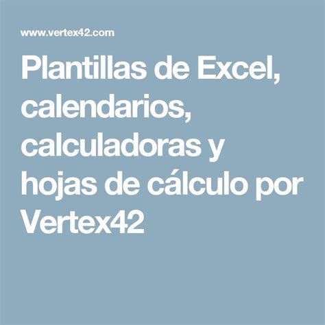 Plantillas De Excel Calendarios Calculadoras Y Hojas De Cálculo Por
