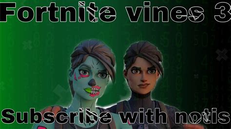 Fortnite Vines Worked So Hard Please Be Gentle Youtube