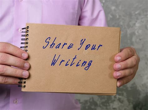 Motivational Concept Meaning Share Your Writing With Inscription On The