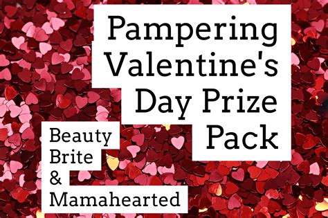 Pampering Valentine S Day Prize Pack Giveaway Beauty Brite