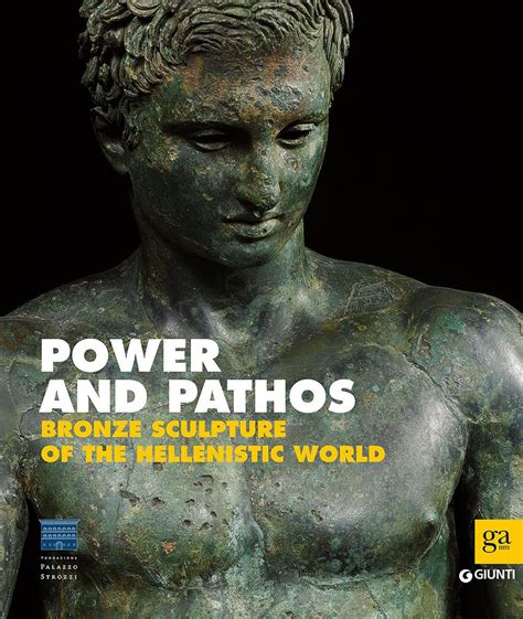 Power And Pathos Bronze Sculpture Of The Hellenistic World Power And Pathos Bronze Sculpture