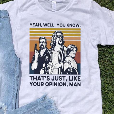 We did not find results for: Vintage Yeah Well You Know That's Just Like Your Opinion ...