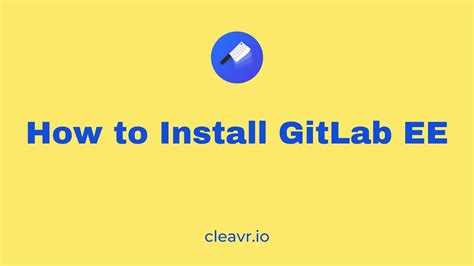 How To Install Gitlab Enterprise Edition Ee On Your Self Hosted