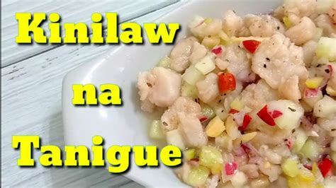 Kinilaw Na Tanigue Recipe How To Make Filipino Ceviche Youtube