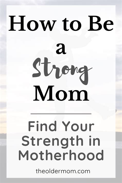How To Be A Stronger Mom Tips For Staying Strong In Motherhood — The