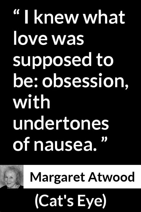 Aug 21, 2021 · poem hunter all poems of by margaret atwood poems. "I knew what love was supposed to be: obsession, with undertones of nausea." - Kwize