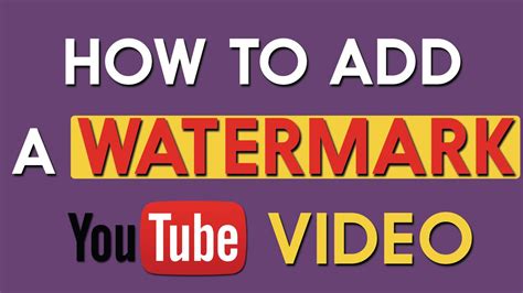 How To Add A Watermark To Youtube Videos Youtube